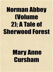 Norman Abbey (Volume 2); A Tale of Sherwood Forest,1153059703,9781153059701
