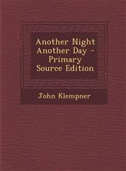 Another Night Another Day - Primary Source Edition,1294566253,9781294566250