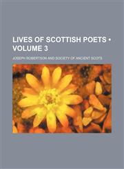 Lives of Scottish Poets (Volume 3),1150971541,9781150971549