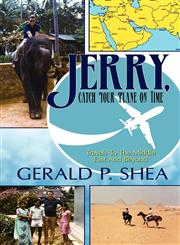 Jerry, Catch Your Plane on Time Travels to the Middle East and Beyond,1440112002,9781440112003