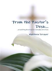 From the Pastor's Desk...,1312107863,9781312107861