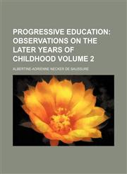 Progressive Education Volume 2,1150371838,9781150371837