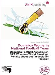 Dominica Women's National Football Team,620116555X,9786201165557