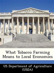 What Tobacco Farming Means to Local Economies,1249318440,9781249318446