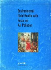 Environmental Child Health with Focus on Air Pollution