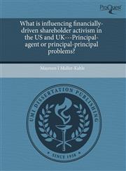 What is influencing financially-driven shareholder activism in the US and UK---Principal-agent or principal-principal problems?,1243758716,9781243758712