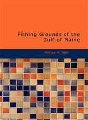 Fishing Grounds of the Gulf of Maine,1437520944,9781437520941