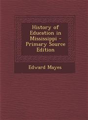 History of Education in Mississippi - Primary Source Edition,1294505661,9781294505662