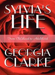 Sylvia's Life From Childhood to Adulthood,1608364550,9781608364558