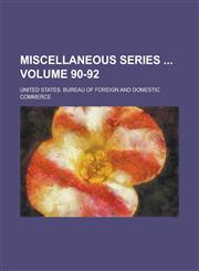 Miscellaneous Series  Volume 90-92,123698126X,9781236981264