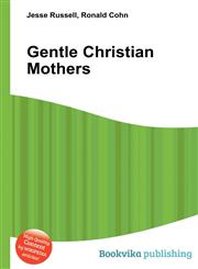 Gentle Christian Mothers,5510997338,9785510997330