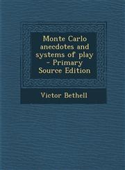 Monte Carlo anecdotes and systems of play  - Primary Source Edition,1293406015,9781293406014
