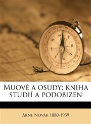 Muové a osudy; kniha studií a podobizen,1175282464,9781175282460