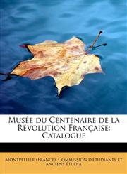 Musée du Centenaire de la Révolution Française Catalogue,1241260281,9781241260286