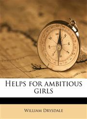 Helps for ambitious girls,1176660314,9781176660311
