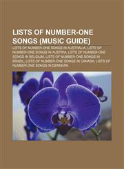 Lists of number-one songs (Music Guide) Lists of number-one songs in Australia, Lists of number-one songs in Austria,1157110800,9781157110804