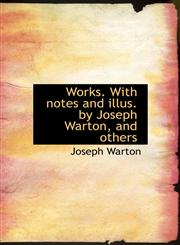 Works. With notes and illus. by Joseph Warton, and others,1140088300,9781140088301