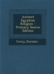Ancient Egyptian Religion - Primary Source Edition,1295784882,9781295784882