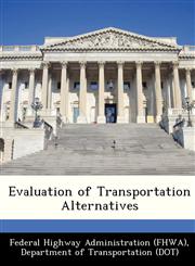 Evaluation of Transportation Alternatives,1249150337,9781249150336