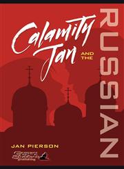 Calamity Jan and the Russian,1619501066,9781619501065