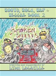 Smoken Careers Roots, Rock, Rap & Reggae Book 2,1456014242,9781456014247