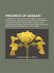 Province of Sassari Communes of the Province of Sassari, Frazioni of the Province of Sassari, People from the Province of Sassari, Alghero,1157413870,9781157413875