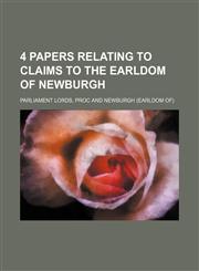 4 papers relating to claims to the earldom of Newburgh,1236635620,9781236635624
