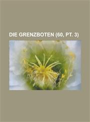 Die Grenzboten (60, PT. 3),1234551233,9781234551230