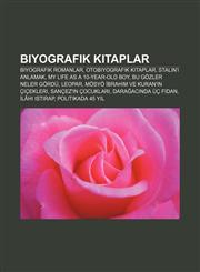 Biyografik kitaplar Biyografik romanlar, Otobiyografik kitaplar, Stalin'i Anlamak, My Life as a 10-Year-Old Boy, Bu Gözler Neler Gördü, Leopar,1232922013,9781232922018