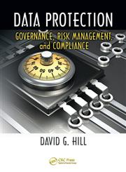 Data Protection Governance, Risk Management, and Compliance,1439806926,9781439806920