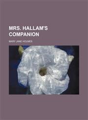 Mrs. Hallam's Companion,1151184187,9781151184184