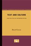 Text and Culture The Politics of Interpretation,0816617635,9780816617630