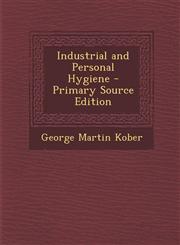 Industrial and Personal Hygiene - Primary Source Edition,1287747108,9781287747109