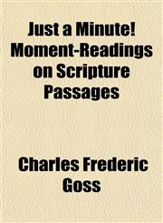 Just a Minute! Moment-Readings on Scripture Passages,1151841714,9781151841711