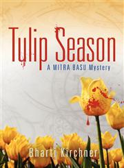 Tulip Season A Mitra Basu Mystery,1935961470,9781935961475