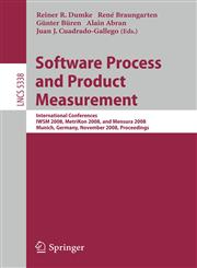 Software Process and Product Measurement International Conferences IWSM 2008, Metrikon 2008, and Mensura 2008 Munich, Germany, November 18-19, 2008. Proceedings,3540894020,9783540894025