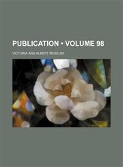 Publication (Volume 98 ),1234975211,9781234975210