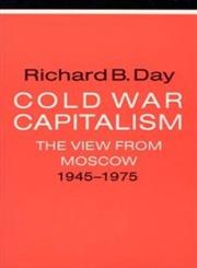 Cold War Capitalism  The View from Moscow, 1945-1975,1563246619,9781563246616