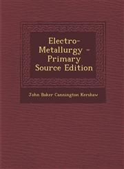 Electro-Metallurgy - Primary Source Edition,1295581426,9781295581429
