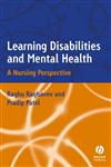Learning Disabilities and Mental Health A Nursing Perspective 1st Edition,1405106158,9781405106153