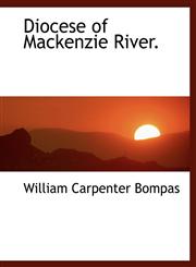 Diocese of Mackenzie River.,1115869051,9781115869058