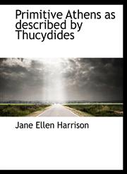 Primitive Athens as described by Thucydides,1117927237,9781117927237
