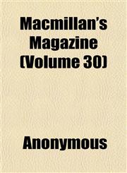 Macmillan's Magazine (Volume 30),1152397133,9781152397132
