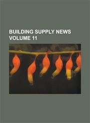 Building Supply News Volume 11,1230082476,9781230082479