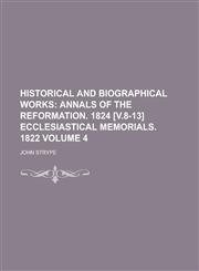Historical and Biographical Works Volume 4,1154186806,9781154186802