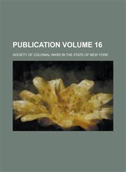 Publication Volume 16,1234303531,9781234303532