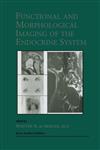 Functional and Morphological Imaging of the Endocrine System,0792379349,9780792379348