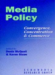 Media Policy Convergence, Concentration & Commerce,0761959408,9780761959403