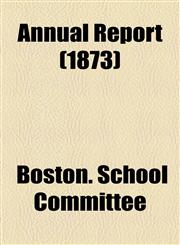 Annual Report (1873),1154628612,9781154628616