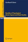Bundles of Topological Vector Spaces and Their Duality,3540116109,9783540116103